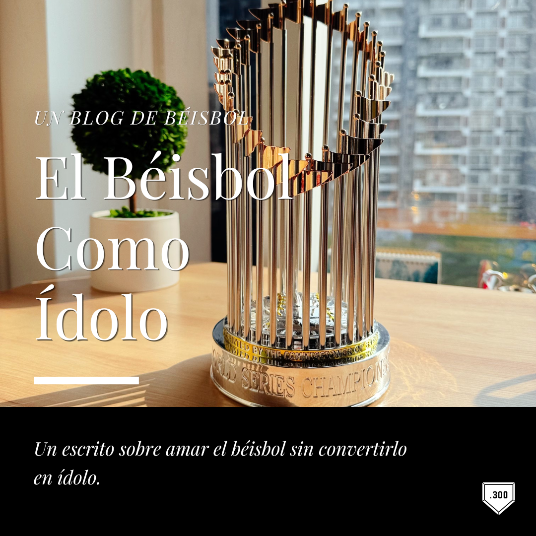 El Béisbol Como Ídolo